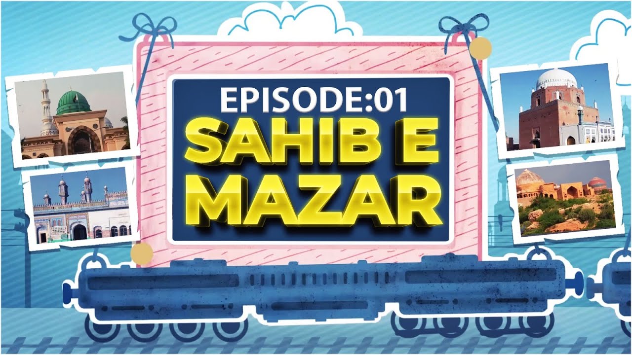 Sahib E Mazar Episode 01